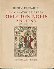 La grande et belle Bible des Noëls anciens, XVIIe et XVIIIe siècles, Poulaille