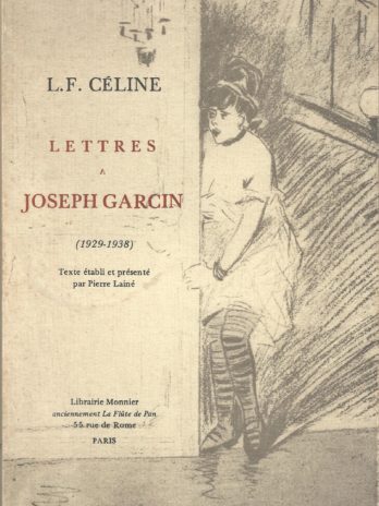 L.F. Céline, Lettres à Joseph Garcin (1919-1938)