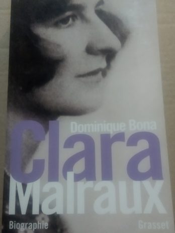 Dominique Bona – Clara Malraux