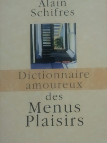 Alain Schifres – Dictionnaire amoureux des menus plaisirs