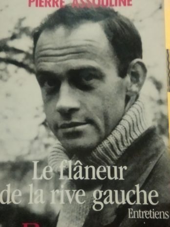 Antoine Blondin, Pierre Assouline – Le flâneur de la rive gauche. Entretiens.