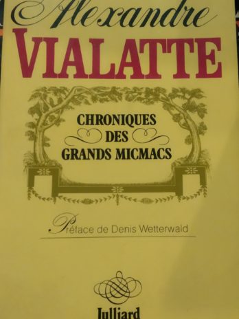 Alexandre Vialatte – Chroniques des grands micmacs