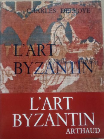 Charles Delvoye – L’art byzantin