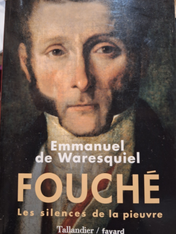Emmanuel de Waresquiel – Fouché. Les silences de la pieuvre.