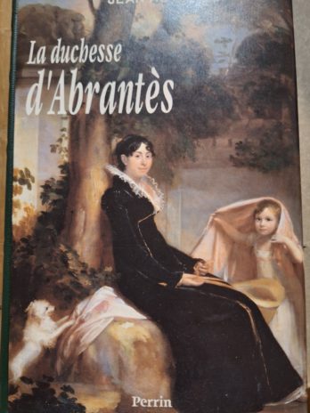 Jean Autin – La duchesse d’Abrantès.