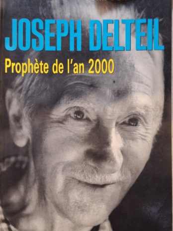 Jean-Marie Drot – Joseph Delteil prophète de l’an 2000.