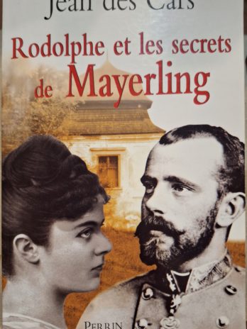 Jean des Cars – Rodolphe et les secrets de Mayerling