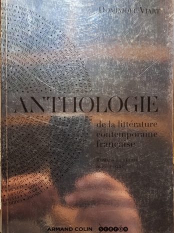 Dominique Viart – Anthologie de la littérature contemporaine française. Romans et récits depuis 1980.
