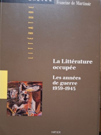 Francine de Martinoir – La Littérature occupée.