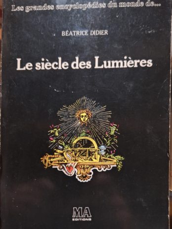Béatrice Didier – Le siècle des Lumières.