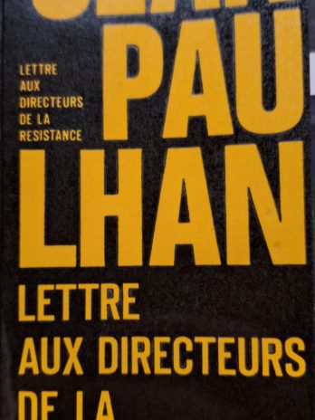 Jean Paulhan – Lettre aux directeurs de la Résistance.