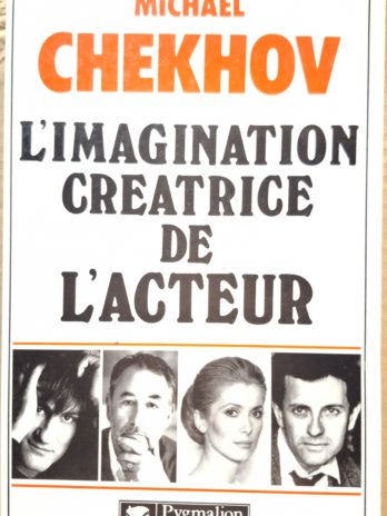 Michael Chekhov  – L’imagination créatrice de l’acteur.