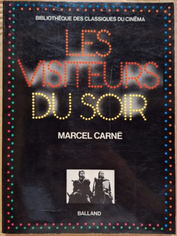 Marcel Carné – Les visiteurs du soir.