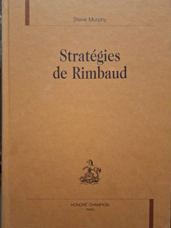 Steve Murphy – Stratégies de Rimbaud.