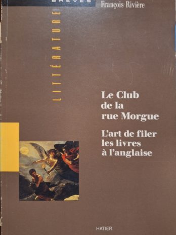 François Rivière – Le Club de la rue Morgue. L’art de filer les livres à l’anglaise.