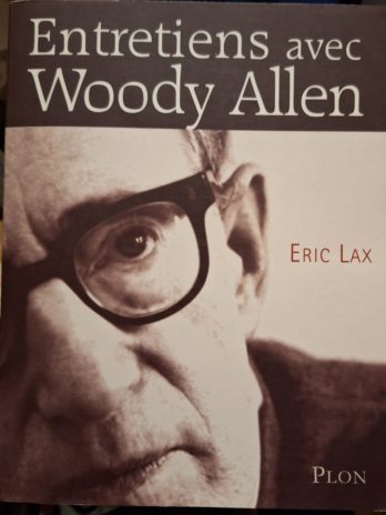 Eric Lax – Entretiens avec Woody Allen.