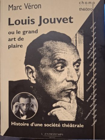 Marc Véron – Louis Jouvet ou le grand art de plaire.