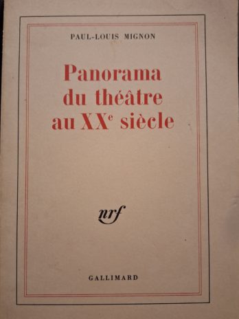 Paul-Louis Mignon – Panorama du théâtre au XXe siècle.