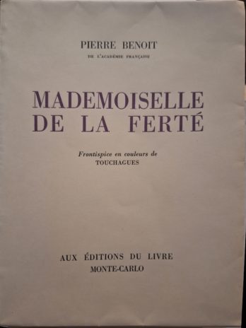 Pierre Benoit – Mademoiselle de la Ferté.