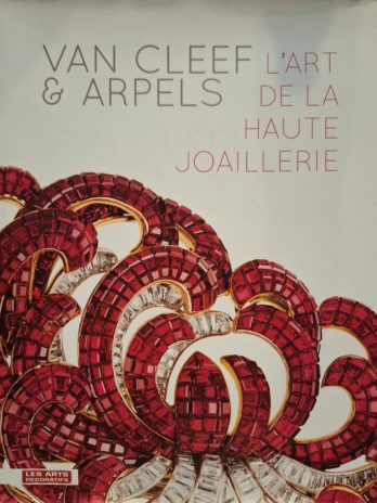 Van Cleef & Arpels. L’art de la haute joaillerie.