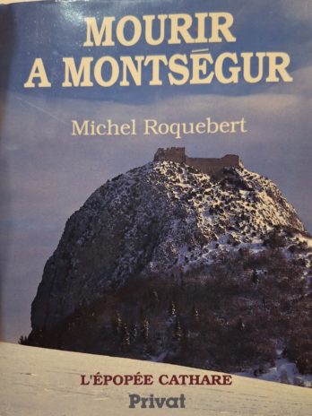 Michel Roquebert – Mourir à Montségur