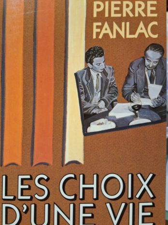 Pierre Fanlac – Les choix d’une vie