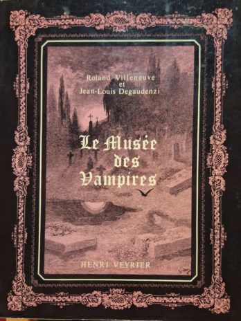 Roland Villeneuve et Jean-Louis Degaudenzi – Le musée des vampires