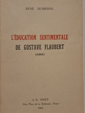 René Dumesnil – L’Education sentimentale de Gustave Flaubert (1869)