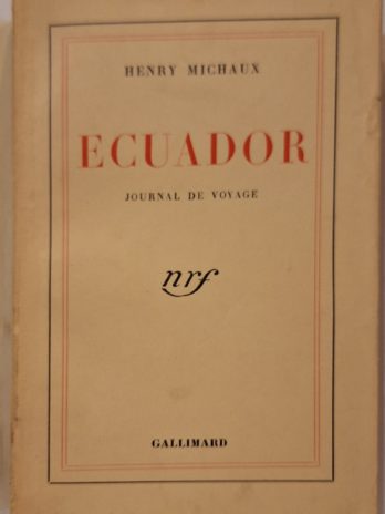 Henri Michaux – Ecuador. Journal de voyage