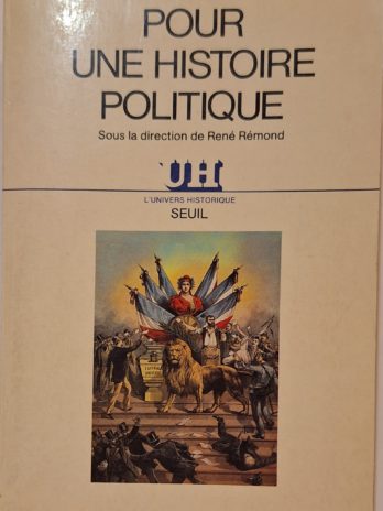 Pour une histoire politique (sous la direction de René Rémond)