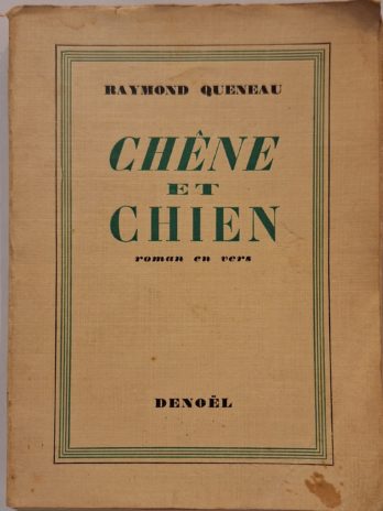 Raymond Queneau – Chêne et chien. Roman en vers