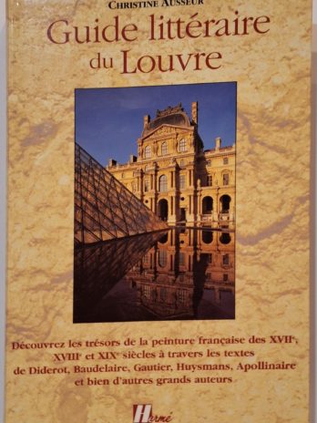 Christine Ausseur – Guide littéraire du Louvre