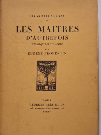 Eugène Fromentin – Les maîtres d’autrefois. Belgique-Hollande