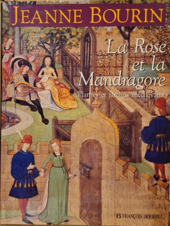 Jeanne Bourin – La rose et la mandragore.