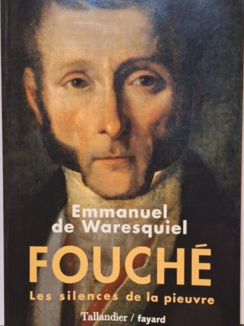 Emmanuel de Waresquiel – Fouché. Les silences de la pieuvre