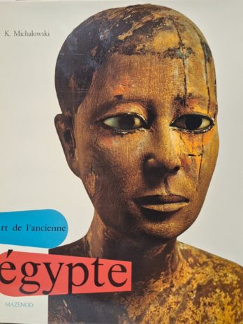 Kazimierz Michalowski – ‎L’Art de l’ancienne Egypte