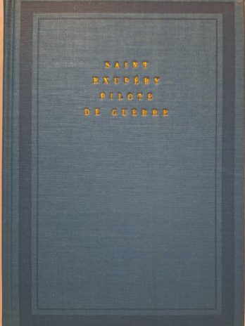 Antoine de Saint-Exupéry – Pilote de guerre