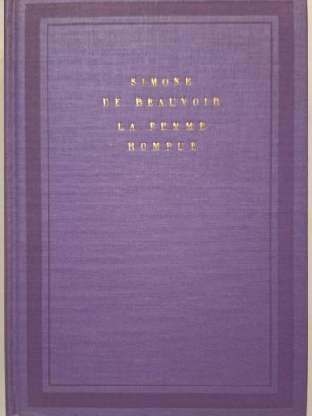 Simone de Beauvoir – La femme rompue