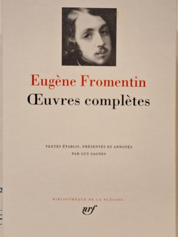 Eugène Fromentin – Oeuvres complètes