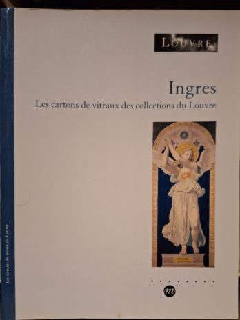 Ingres. Les cartons de vitraux des collections du Louvre