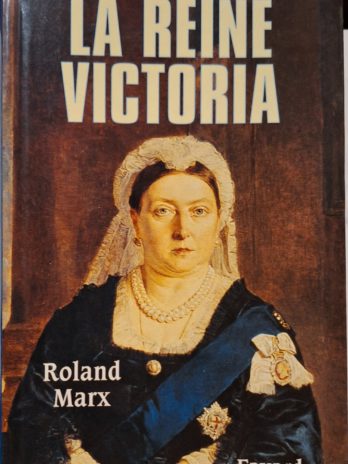 Roland Marx – La reine Victoria