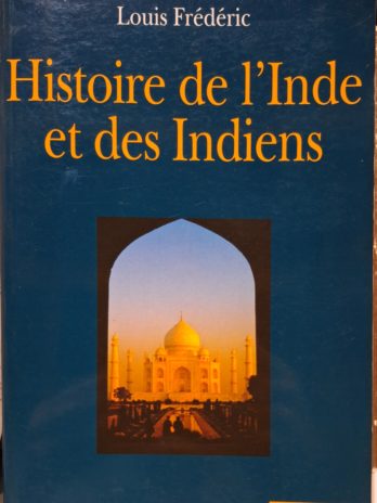 Louis Frédéric – Histoire de l’Inde et des Indiens