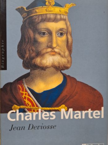 Jean Deviosse – Charles Martel.