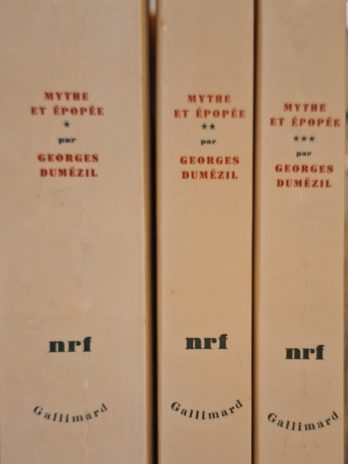 Georges Dumézil – Mythe et épopée, tomes 1 à 3.