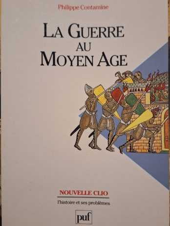 Philippe Contamine – La Guerre au Moyen Âge