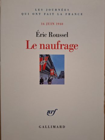 Eric Roussel – Le naufrage. 16 juin 1940.