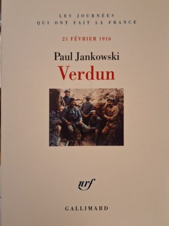 Paul Jankowski – Verdun. 21 février 1916.