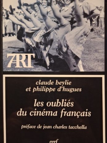 Claude Beylie et Philippe d’Hugues – Les Oubliés du cinéma français