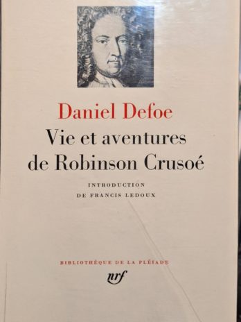 Daniel Defoe – Vie et aventures de Robinson Crusoé [Bibliothèque de La Pléiade]