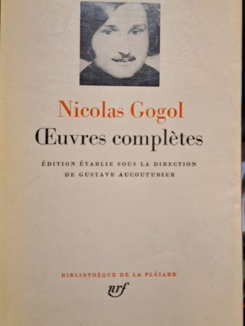 Nicolas Gogol- Œuvres Complètes [Bibliothèque de la Pléiade]